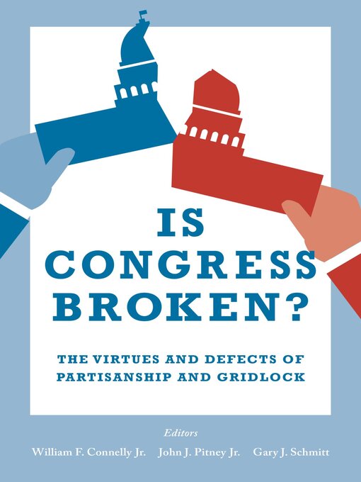 Title details for Is Congress Broken? by Gary J. Schmitt - Available